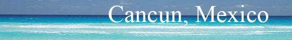 The wonderful beaches of Cancun Mexico